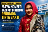 Bupati Monadi Tunjuk Maya Novefri Jadi Plt Direktur Perumda Tirta Sakti Kerinci