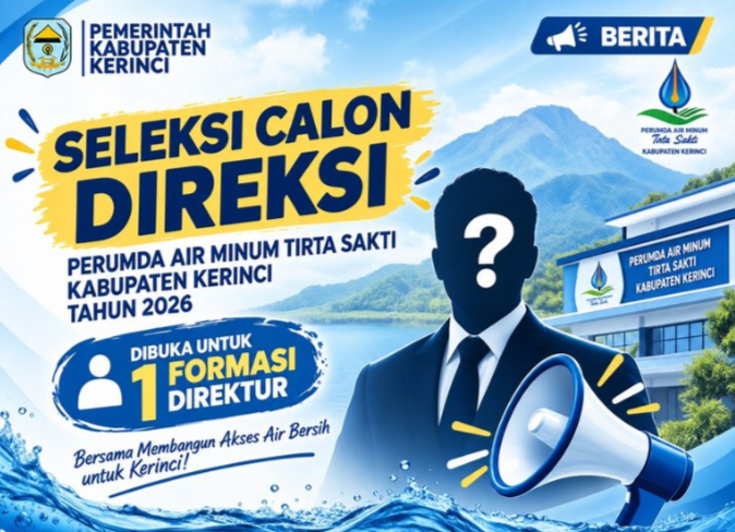 Perebutan Kursi Direktur Perumda Tirta Sakti Kerinci Dimulai, Pendaftaran Dibuka Pekan Ini