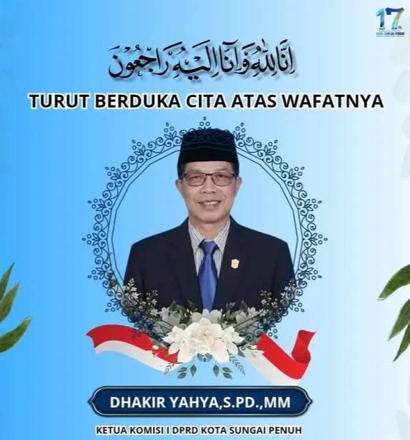 Kota Sungai Penuh Berduka, Ketua Komisi I DPRD Dakhir Yahya Tutup Usia, Wali Kota Alfin Sampaikan Belasungkawa Mendalam